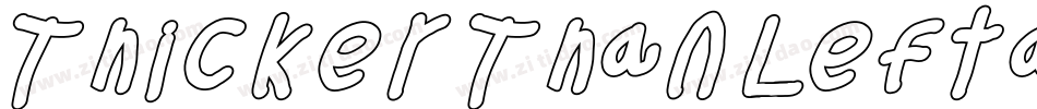Thicker Than Leftalic字体转换